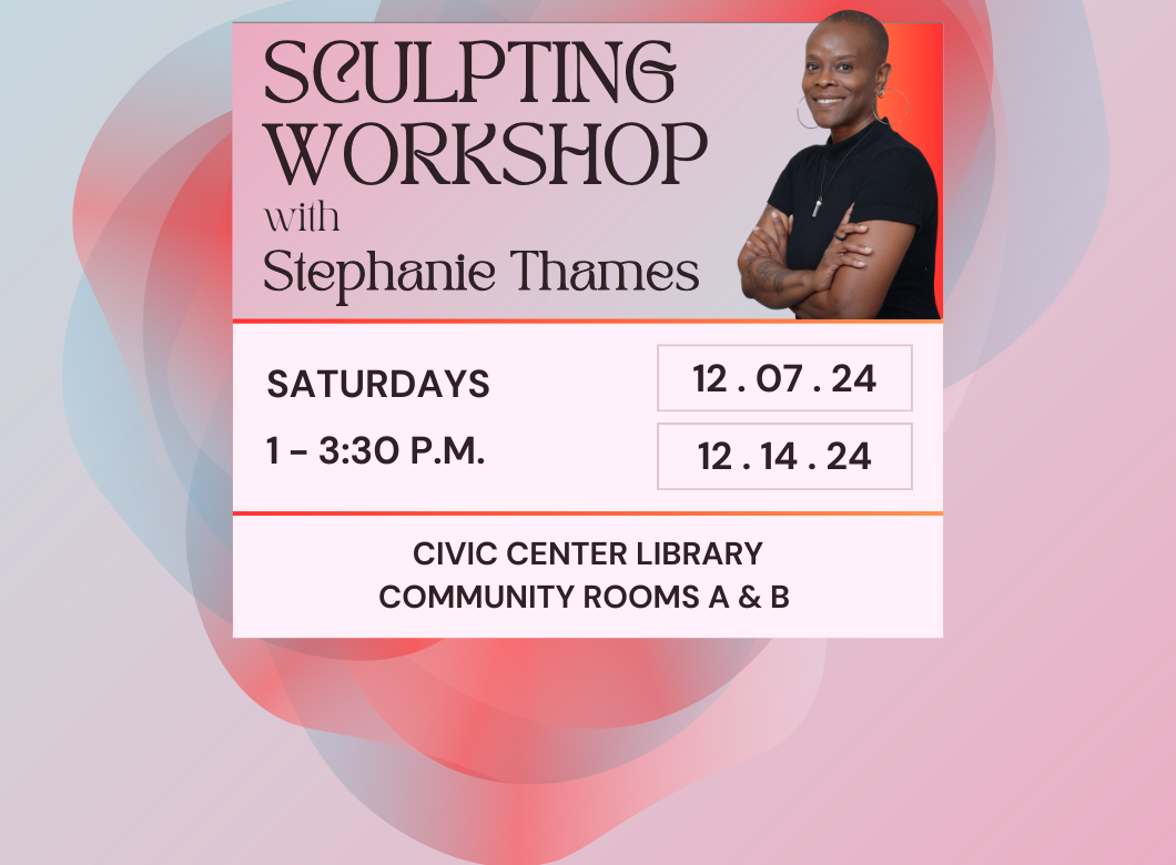 Sculpting Workshop with Stephanie Thames (Dec. 7 & 14)